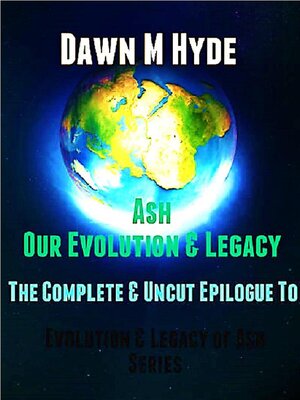 cover image of Ash-Our Evolution & Legacy
